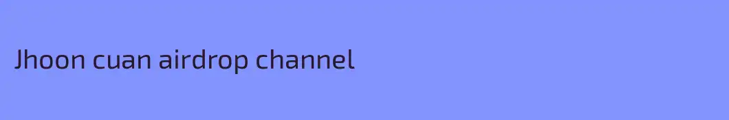 Jhoon cuan airdrop channel
